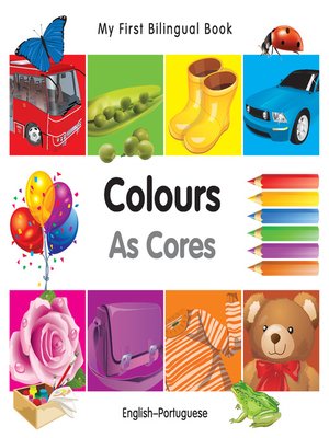 cover image of My First Bilingual Book–Colours (English–Portuguese)